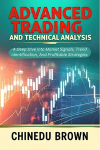 Advanced Trading and Technical Analysis