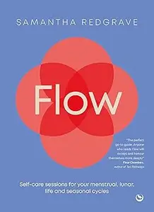 Flow: Self-care sessions for your menstrual, lunar, life and seasonal cycles