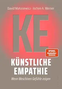 Künstliche Empathie: Wenn Maschinen Gefühle zeigen