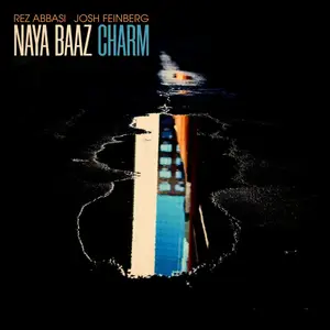 Rez Abbasi, Josh Feinberg & Naya Bazz - CHARM (2023) [Official Digital Download 24/96]
