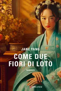 Jane Yang - Come due fiori di loto