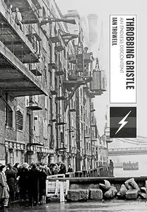 Throbbing Gristle: An Endless Discontent