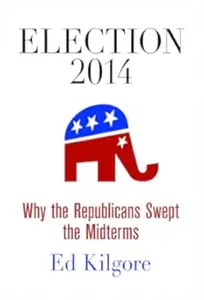 Election 2014: Why the Republicans Swept the Midterms