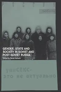 Gender, State and Society in Soviet and Post-Soviet Russia