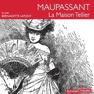 Guy de Maupassant, "La maison Tellier"