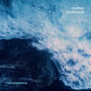 Matteo Myderwyk - Renaissance (2024) [Official Digital Download 24/96]