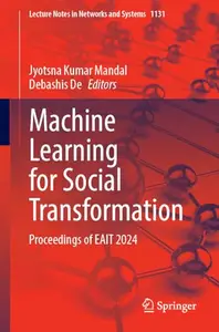 Machine Learning for Social Transformation: Proceedings of EAIT 2024