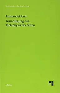 Grundlegung zur Metaphysik der Sitten