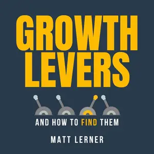 Growth Levers and How to Find Them