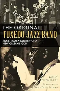 The Original Tuxedo Jazz Band: More than a Century of a New Orleans Icon