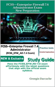 FCSS—Enterprise Firewall 7.4 Administrator Exam New Preparation