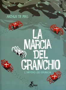 La Marcia Del Granchio - Volume 2 - L'Impero Dei Granchi