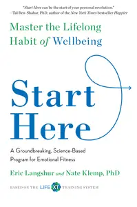 Start Here: Master the Lifelong Habit of Wellbeing