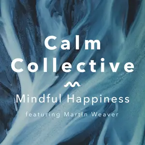 Calm Collective - Mindful Happiness (2019) [Official Digital Download]