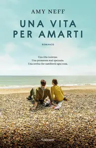 Amy Neff - Una vita per amarti