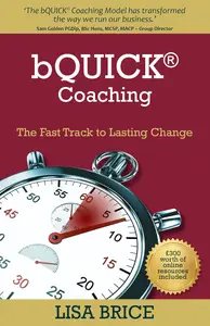 bQUICK® Coaching : The Fast Track to Lasting Change