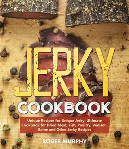 Jerky Cookbook