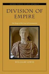 Division of Empire: The Reign of the Sons of Constantine