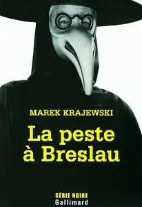 La peste à Breslau: Une enquête d'Eberhard Mock de la brigade des Moeurs