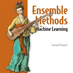 Ensemble Methods for Machine Learning