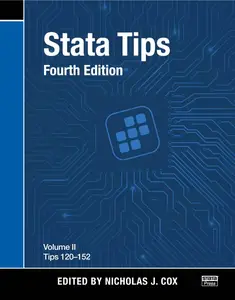 Stata Tips, Fourth Edition, Volume II: Tips 120-152 (Stata Tips, 2)