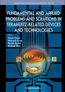 Fundamental And Applied Problems In Terahertz-related Devices And Technologies