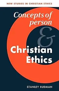 Concepts of Person and Christian Ethics