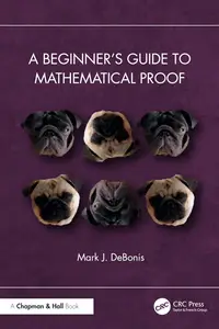 A Beginner’s Guide to Mathematical Proof