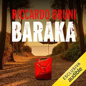 «Baraka? Dante Baldini, investigatore privato 1» by Riccardo Bruni