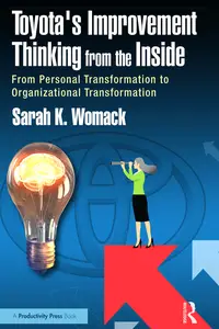 Toyota's Improvement Thinking from the Inside: From Personal Transformation to Organizational Transformation