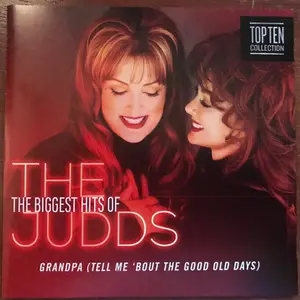 The Judds - The Biggest Hits Of The Judds (Grandpa (Tell Me 'bout The Good Old Days)) (2018)
