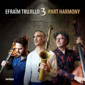 Efraïm Trujillo - 3 Part Harmony (2026) [Official Digital Download 24/48]