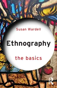 Ethnography: The Basics