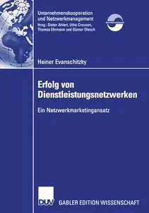 Erfolg von Dienstleistungsnetzwerken: Ein Netzwerkmarketingansatz