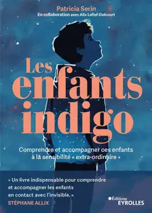 Les enfants indigo - Alix Lefief, Patricia Serin