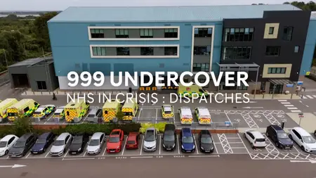 CH4 Dispatches – 999 Undercover: NHS in Crisis (2025)