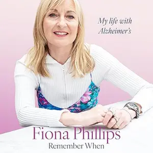 Remember When: My life with Alzheimer's [Audiobook]