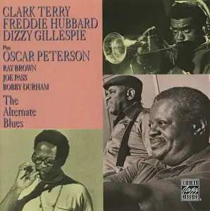 Clark Terry, Freddie Hubbard, Dizzy Gillespie, Oscar Peterson - The Alternate Blues (1982) [Reissue 1992]