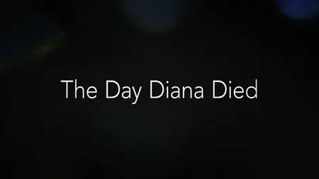 CH5. - The Day Diana Died (2025)