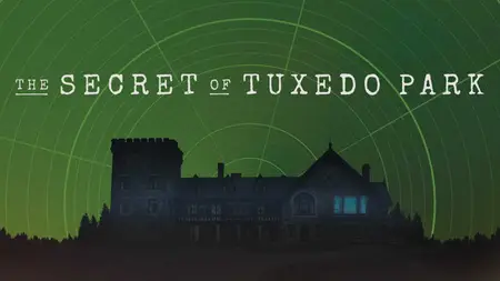 PBS American Experience - The Secret of Tuxedo Park (2018)