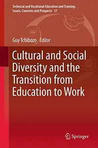 Cultural and Social Diversity and the Transition from Education to Work