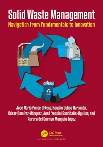 Solid Waste Management: Navigating from Fundamentals to Innovation