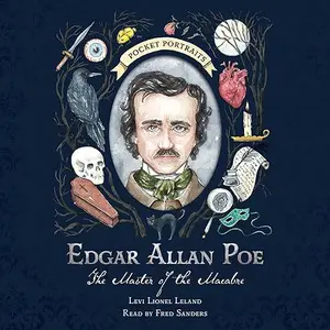 Edgar Allan Poe: The Master of the Macabre: Pocket Portraits [Audiobook]