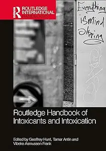 Routledge Handbook of Intoxicants and Intoxication