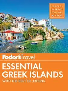 Fodor's Essential Greek Islands: with Great Cruises & the Best of Athens (Full-color Travel Guide)