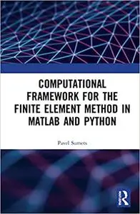 Computational Framework for the Finite Element Method in MATLAB® and Python