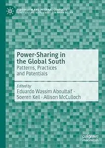 Power-Sharing in the Global South: Patterns, Practices and Potentials