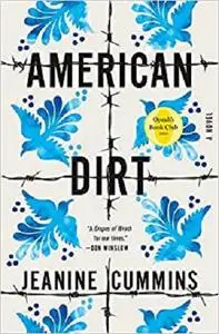 American Dirt (Oprah's Book Club): A Novel by Jeanine Cummins