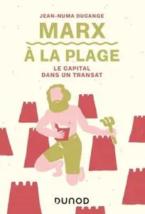 Jean-Numa Ducange, "Marx à la plage : Le capital dans un transat"