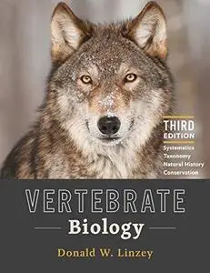 Vertebrate Biology: Systematics, Taxonomy, Natural History, and Conservation, 3rd Edition